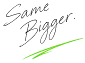 Same. Bigger.